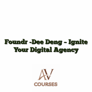 Foundr -Dee Deng - Ignite Your Digital Agency