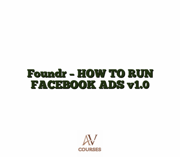 Foundr - HOW TO RUN FACEBOOK ADS v1.0