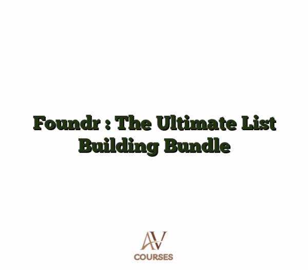Foundr : The Ultimate List Building Bundle