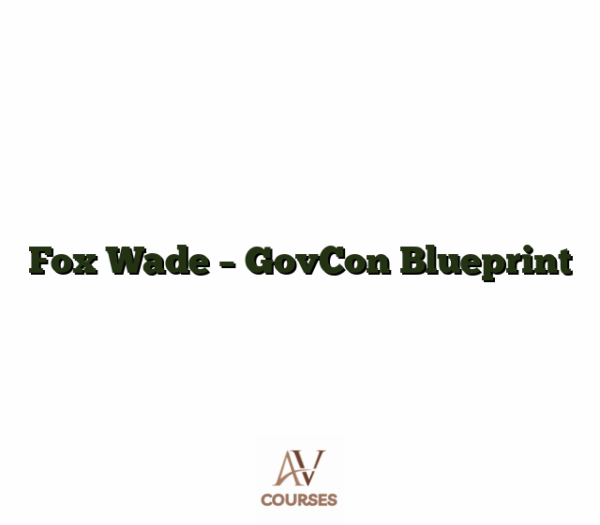 Fox Wade - GovCon Blueprint
