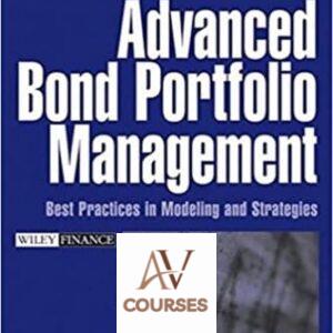 Advanced Bond Portfolio Management: Best Practices in Modeling and Strategies