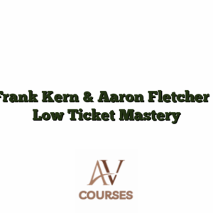 Frank Kern & Aaron Fletcher - Low Ticket Mastery
