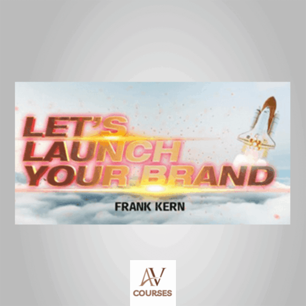 Frank Kern - Let’s Launch Your Brand Challenge