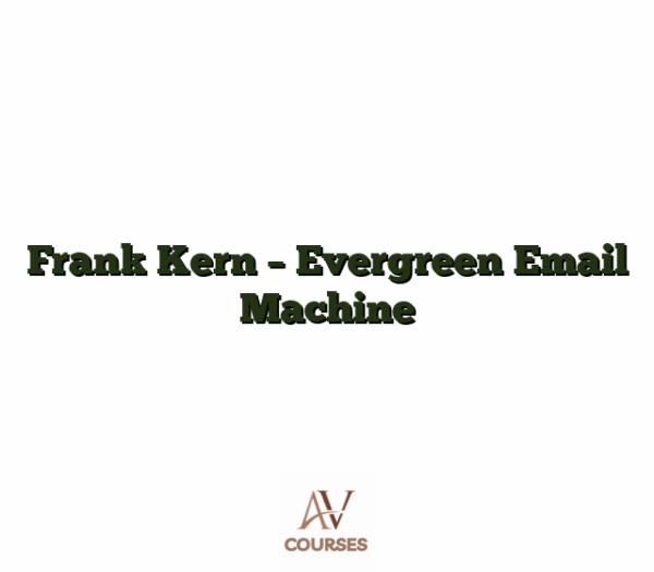 Frank Kern - Evergreen Email Machine