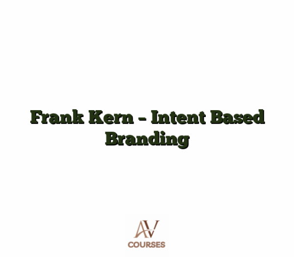 Frank Kern - Intent Based Branding