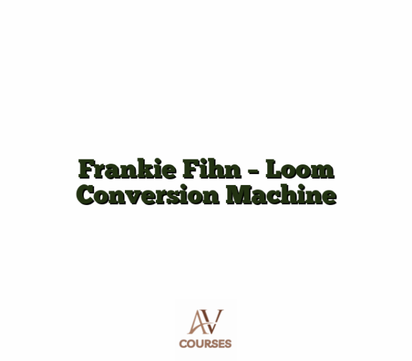 Frankie Fihn - Loom Conversion Machine