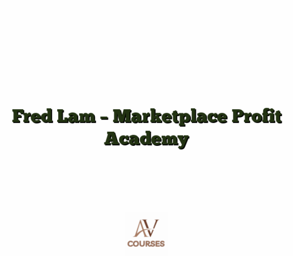 Fred Lam - Marketplace Profit Academy