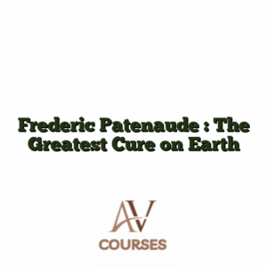 Frederic Patenaude : The Greatest Cure on Earth