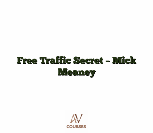 Free Traffic Secret - Mick Meaney