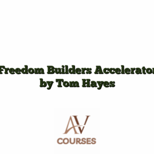 Freedom Builders Accelerator by Tom Hayes