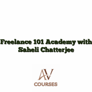 Freelance 101 Academy with Saheli Chatterjee
