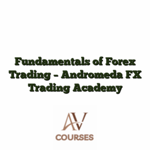 Fundamentals of Forex Trading - Andromeda FX Trading Academy