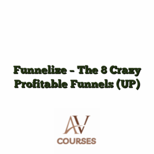 Funnelize - The 8 Crazy Profitable Funnels (UP)