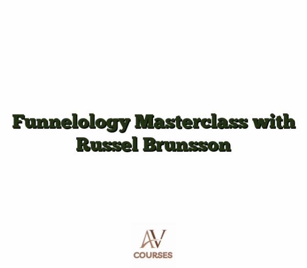 Funnelology Masterclass with Russel Brunsson