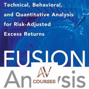 Fusion Analysis: Merging Fundamental and Technical Analysis for Risk-Adjusted Excess Returns