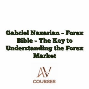 Gabriel Nazarian - Forex Bible - The Key to Understanding the Forex Market