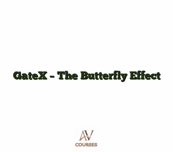 GateX - The Butterfly Effect