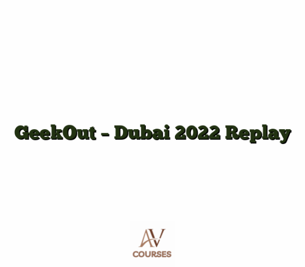 GeekOut - Dubai 2022 Replay