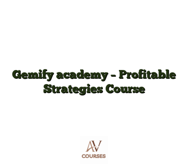 Gemify academy - Profitable Strategies Course