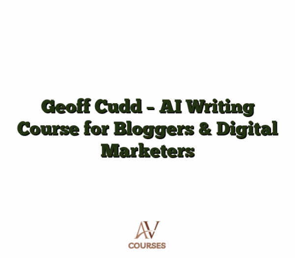 Geoff Cudd - AI Writing Course for Bloggers & Digital Marketers