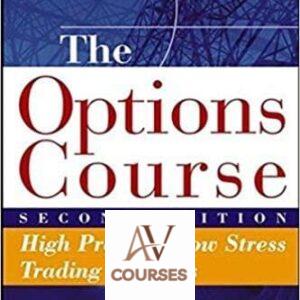The Options Course: High Profit and Low Stress Trading Methods With Work Book