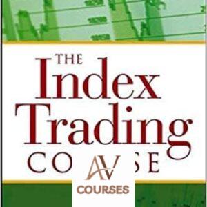 The Index Trading Course and Workbook
