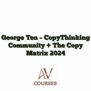 George Ten - CopyThinking Community + The Copy Matrix 2024