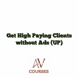 Get High Paying Clients without Ads (UP)