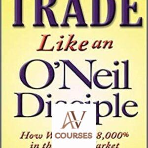 Trade Like an O’Neil Disciple: How We Made 18,000% in the Stock Market