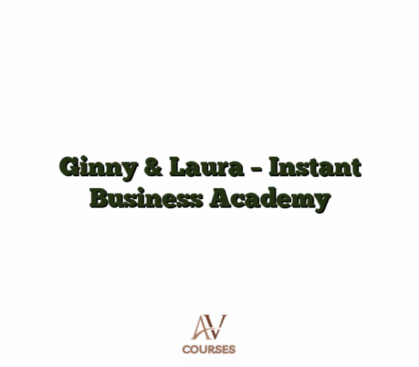 Ginny & Laura - Instant Business Academy