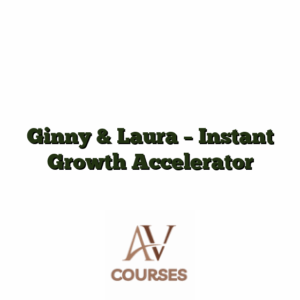 Ginny & Laura - Instant Growth Accelerator