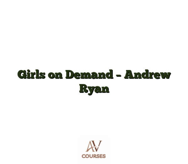 Girls on Demand - Andrew Ryan