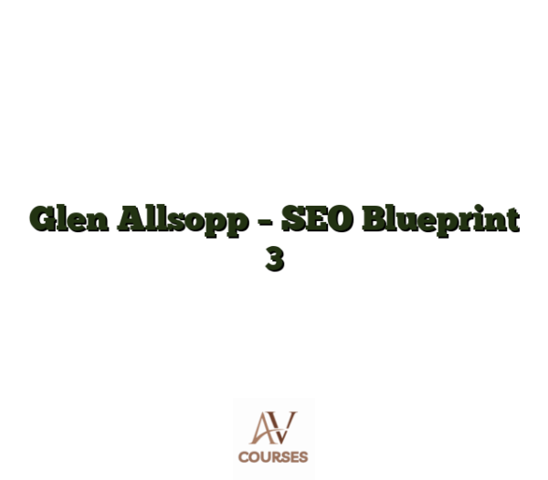 Glen Allsopp - SEO Blueprint 3