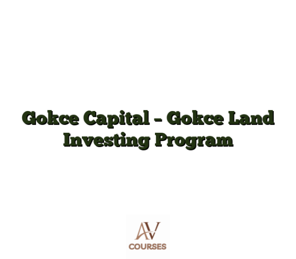Gokce Capital - Gokce Land Investing Program