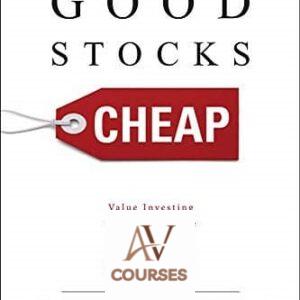 Good Stocks Cheap: Value Investing with Confidence for a Lifetime of Stock Market Outperformance