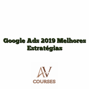 Google Ads 2019 Melhores Estratégias