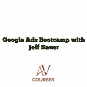 Google Ads Bootcamp with Jeff Sauer