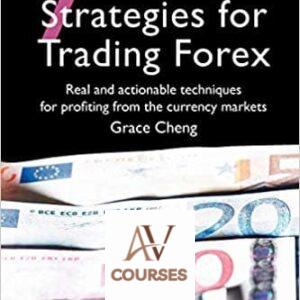 7 Winning Strategies for Trading Forex: Real and Actionable Techniques for Profiting from the Currency Markets