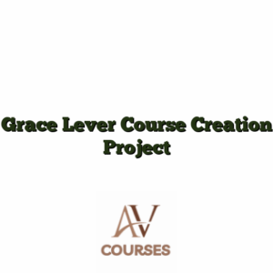 Grace Lever Course Creation Project
