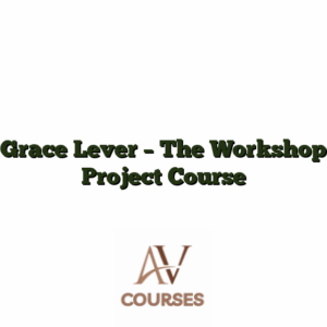 Grace Lever - The Workshop Project Course