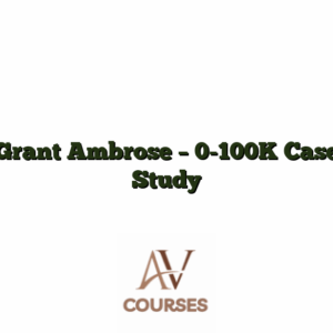 Grant Ambrose - 0-100K Case Study