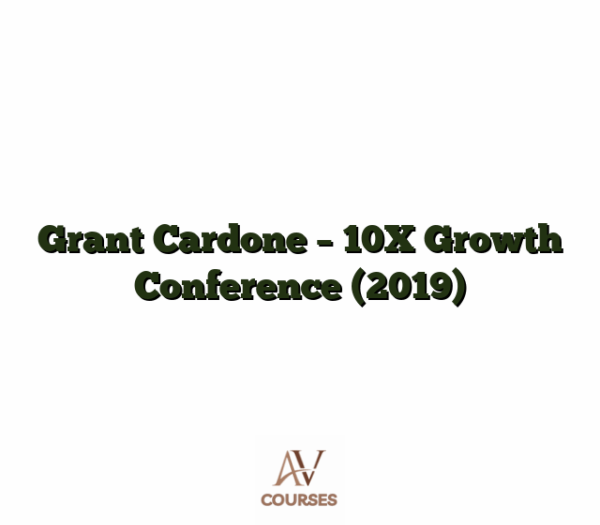 Grant Cardone - 10X Growth Conference (2019)