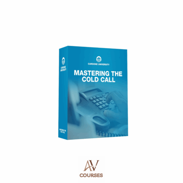 Grant Cardone - Mastering the Cold Call