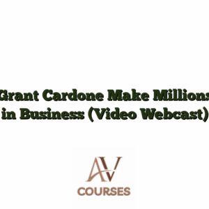 Grant Cardone Make Millions in Business (Video Webcast)