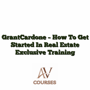 GrantCardone - How To Get Started In Real Estate Exclusive Training