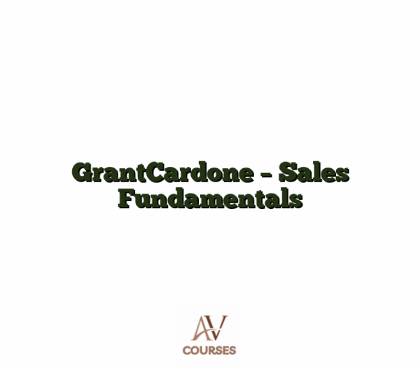 GrantCardone - Sales Fundamentals
