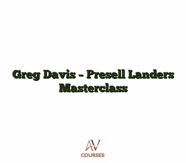 Greg Davis - Presell Landers Masterclass