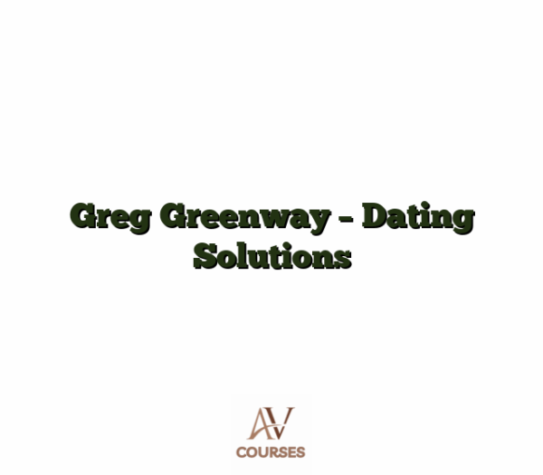 Greg Greenway - Dating Solutions