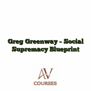 Greg Greenway - Social Supremacy Blueprint