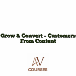 Grow & Convert - Customers From Content